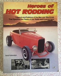 Heroes of Hot Rodding by David Fetherston Hot Rods Custom Cars Book - Picture 1 of 8