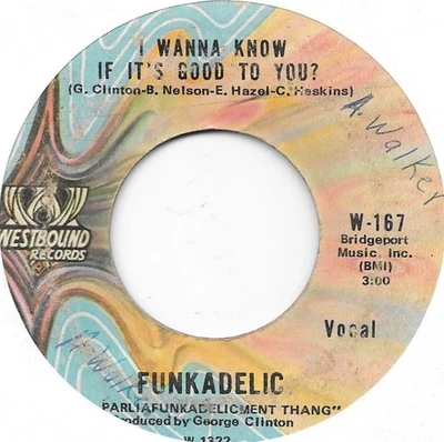 FUNKADELIC I Wanna Know If It's Good To you on Westbound funk 45 HEAR Foto 1 de 2