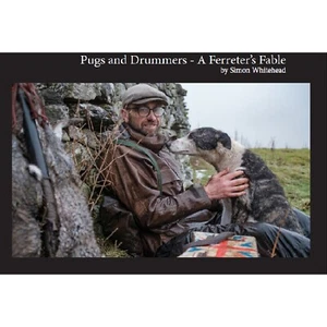 WHITEHEAD SIMON RABBITING BOOK PUGS AND DRUMMERS A FERRETERS FABLE hardback NEW - Picture 1 of 2