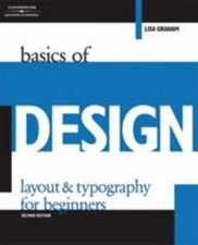 Basics of Design: Layout & Typography for Beginners by Graham, Lisa