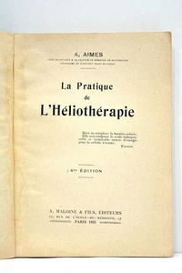 AIMES LA PRATIQUE HELIOTHERAPIE ILLUSTRE MEDECINE 1925 - Picture 1 of 5