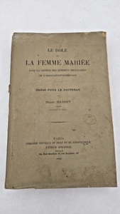 Le Rôle de la Femme Mariée dans la Gestion des Intérêts Pécuniaires. THESE. - Picture 1 of 8