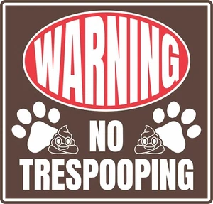 WARNING NO Trespooping, Sign, Sticker, Decal Car, Truck, Window - Bild 1 von 6