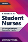 Anneyce Knight Sara White Gill Jorda A Handbook For Student Nurses, (Paperback)