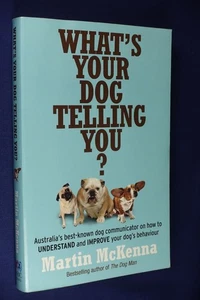 WHAT'S YOUR DOG TELLING YOU Martin McKenna DOG BOOK Shabby Condition But Cheap! - Picture 1 of 12