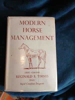 Modern Horse Management by Colonel Reginald S Timmis  (26) - Image 1 of 4