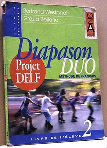 DIAPASON DUO, PROJET DELF,Livre de l'eleve 2 - B. Westphal, G. Bellano[Libro] - Picture 1 of 1