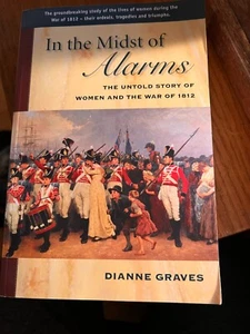 In the Midst of Alarms: The Untold Story of Women and the War of 1812 by Graves - Bild 1 von 1