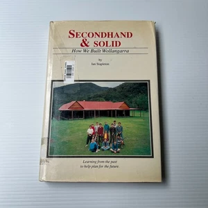 Secondhand & Solid: How We Built Wollangarra 1990 Hardcover Outdoor Education - Picture 1 of 15