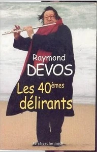 Raymond Devos - Les 40 emes Délirants - editions le cherche midi - Picture 1 of 2