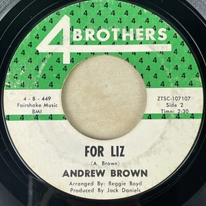 45 RPM Andrew Brown 4 BROTHERS 449 For Liz / Can't let you Go SOUL VG+ - Picture 1 of 5