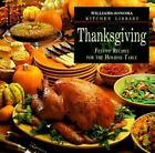 Thanksgiving: Festive Recipes for the Holiday Table (Williams Sonoma Kitchen Lib