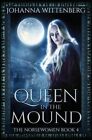 The Queen In The Mound by Johanna Wittenberg: New