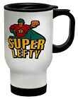 Super Lefty Travel Mug Left Handed Superhero Cup Gift