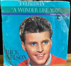 A WONDER LIKE YOU EVERLOVIN' RICK NELSON VINYL 45 RECORD 7" PICTURE SLEEVE - Picture 1 of 8