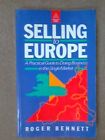 Selling to Europe: A Practical Guide to Doing Business in the Si
