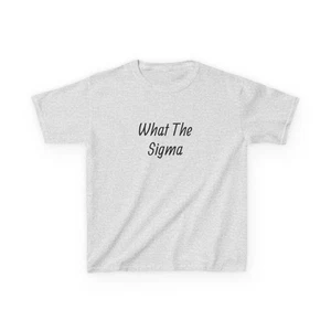 Kids Tee - What The Sigma, Funny Kids Apparel, Casual Gift for Boys and Girls - Picture 1 of 61