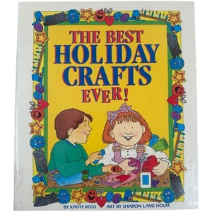 The Best Holiday Crafts Ever - Spiral-bound By Kathy Ross - VERY GOOD - Picture 1 of 4