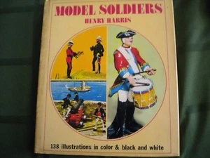 MODEL SOLDIERS BY HENRY HARRIS 1962 HARDCOVER - 138 ILLUSTRATIONS FREE SHIPPING - Picture 1 of 4