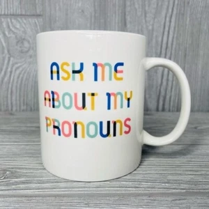 "Ask Me About My Pronouns" Coffee Mug Gender Neutral coffee cup inclusive - Picture 1 of 5