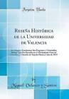 Resea Histrica de la Universidad de Valencia Su Or