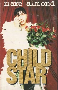 Marc Almond Child Star cassette UK Some Bizzare 1995 cassette single with card - Picture 1 of 2