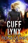 Cuff Lynx: An Iniquus Romantic Suspense Mystery Thriller, Brand New, Free Shi...