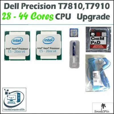 Complete CPU ugrade Dell Precision T7810,T7910 up to 44 Core E5-2699 V4 Matched - Image 1 of 2