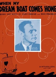 "WHEN MY DREAM BOAT COMES HOME" by Cliff Friend & Dave Franklin - 3 Pages - 1936 - Picture 1 of 2