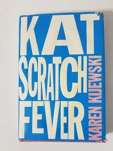 Kat Scratch Fever by Karen Kijewski 1997 Hardcover - Picture 1 of 2