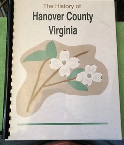 The History Of Hanover County Virginia Va By Barbara And Doug Rebok - Bild 1 von 9