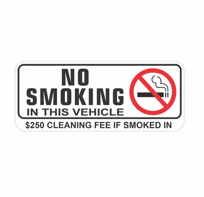 NO SMOKING IN THIS VEHICLE $250 CLEANING FEE sticker | white | outdoor durable - Image 1 of 2