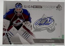 2013-14 Upper Deck SP Authentic #SOTPI Sign of The Times Calvin Pickard Auto