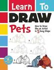 Learn To Draw Pets: How To Draw Like An Artist In 5 Easy Steps By Racehorse For