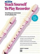 Teach Yourself to Play Recorder: Everything You Need to Know to Start Playing No