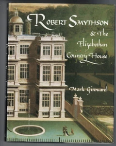 ARCHITECTURE ,ROBERT SMYTHSON & THE ELIZABETHAN COUNTRY HOSE , 1983 , 1ST HC/DJ - Picture 1 of 1