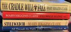Lot Of 4 Mary Higgins Clark HB Books Still watch, Cradle Will Rock, All Through