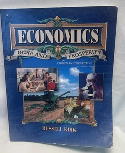 Economics : Work and Prosperity A Beka Book Russell Kirk and Julie Lostroh - Bild 1 von 3