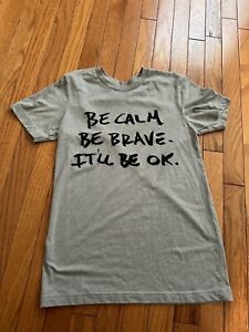Guster T-Shirt Be Calm, Be Brave, It'll be OK, SZ: Small SM