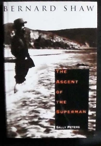 Bernard Shaw: The Ascent of the Superman Sally Peters HB/DJ 1st ed. FINE/FINE - Imagen 1 de 2