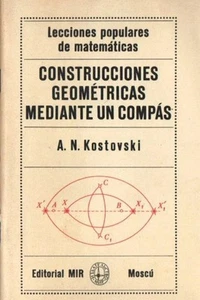 CONSTRUCCIONES GEOMÉTRICAS MEDIANTE UN COMPÁS - A. N. KOSTOVSKI - Imagen 1 de 1
