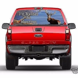 I'd Rather Be Hunting Rear Window Truck Tint Fits Ford Chevrolet Dodge - Picture 1 of 1