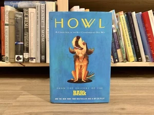Howl: A Collection of the Best Contemporary Dog Wit by Bark Editors (2007, HC) - Picture 1 of 11