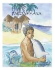 Pakoa And Mana By Colleen Yoko Miyose-/Wallis (English) Paperback Book