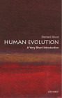 Human Evolution: A Very Short Introduction (Very Short Introductions), Wood, Ber