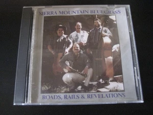 Sierra Mountain Bluegrass-Roads, Rails & Revelations CD - Picture 1 of 3