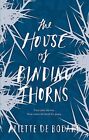 The House Of Binding Thorns (Dominion Of The Fallen 2)  Very Good Book De Bodard
