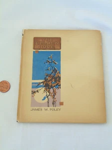 The Golden Hour Poetry Prose, James W Foley Small Antique Gift Book 1915 - Imagen 1 de 5