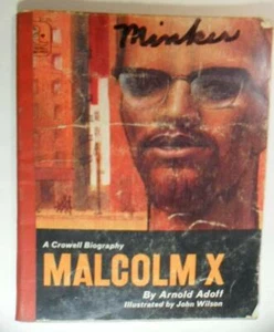 A CROWELL BIOGRAPHY MALCOLM-X ARNOLD ADOFF CROCODILE EDTION 1972 JOHN WILSON - Picture 1 of 5