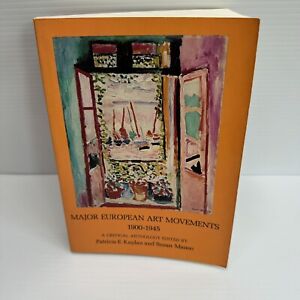 Major European Art Movements 1900-1945 Kaplan Manso A Critical Anthology 1977 PB